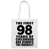 98th Birthday First 98 Years of Childhood Are The Hardest - Tote Bag White