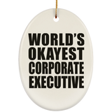 World's Okayest Corporate Executive - Oval Ornament