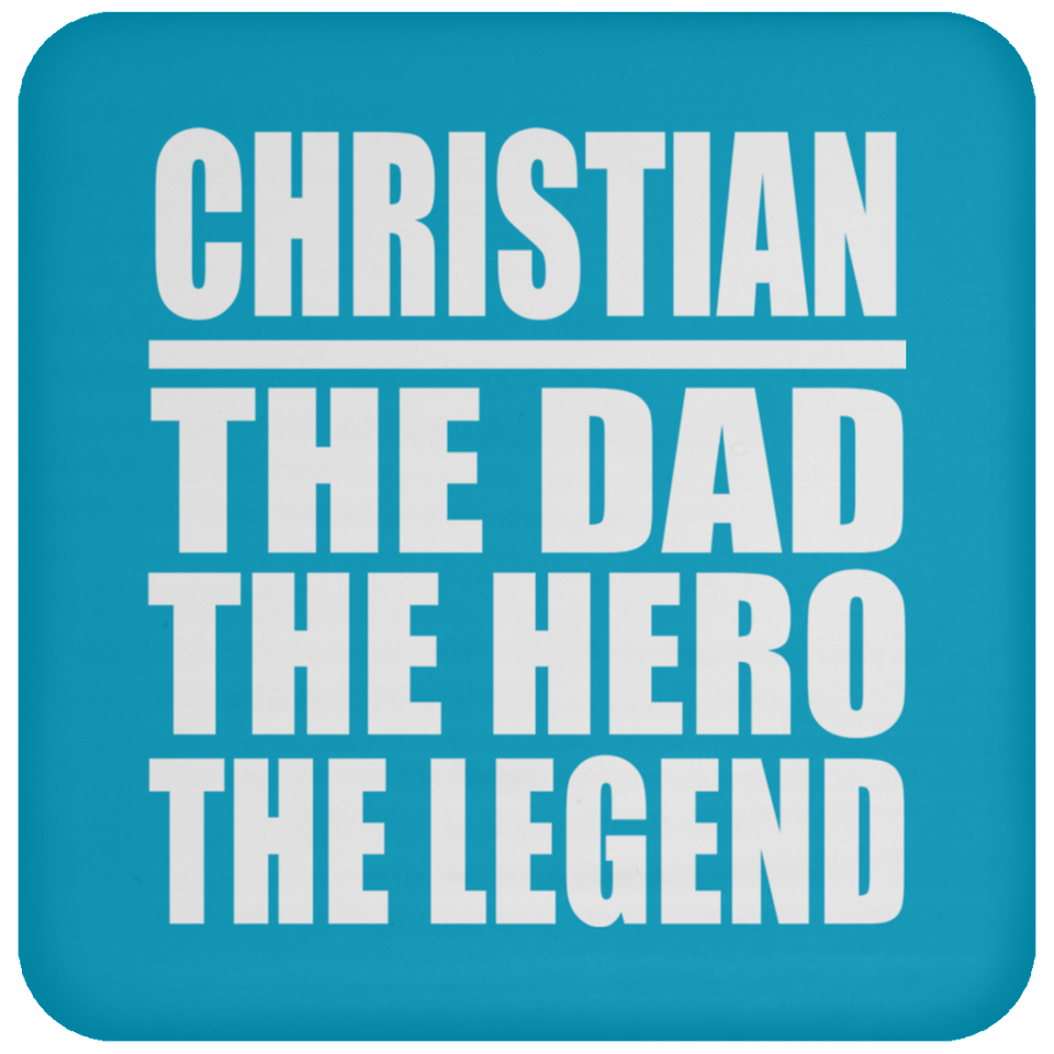 Christian The Dad The Hero The Legend - Drink Coaster