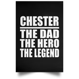 Chester The Dad The Hero The Legend - Poster Portrait