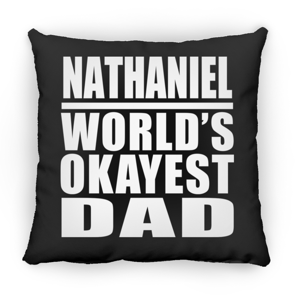 Nathaniel World's Okayest Dad - Throw Pillow Black