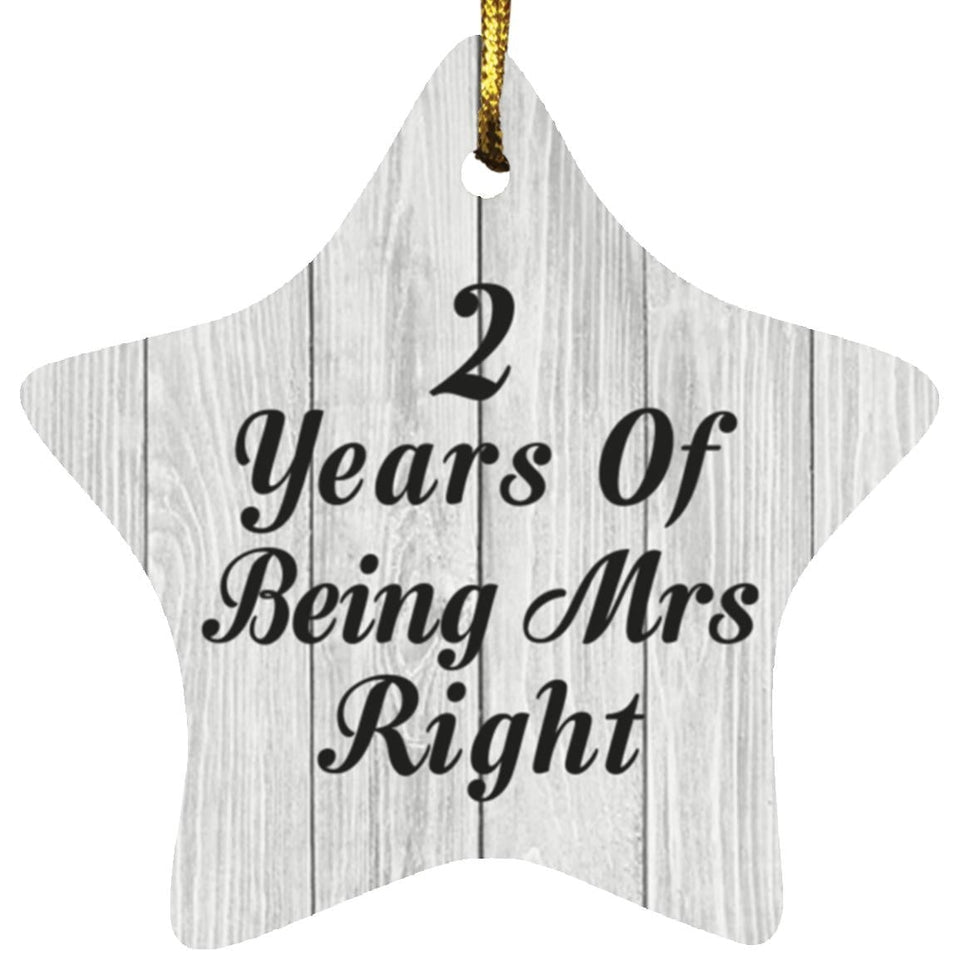 2nd Anniversary 2 Years Of Being Mrs Right - Star Ornament F