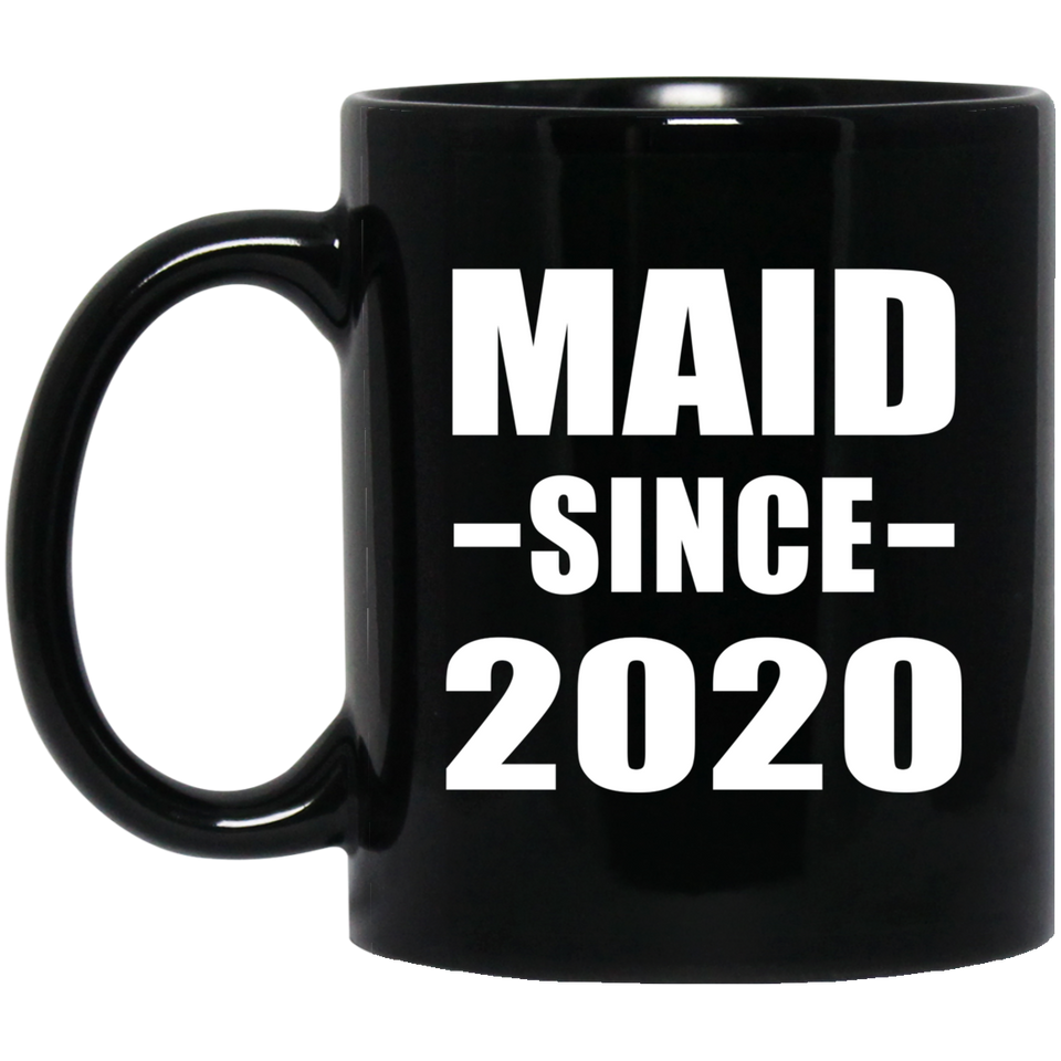 Maid Since 2020 - 11oz Coffee Mug Black