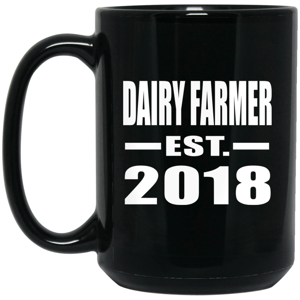 Dairy Farmer Established EST. 2018 - 15 Oz Coffee Mug Black