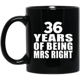 36th Anniversary 36 Years Of Being Mrs Right - 11 Oz Coffee Mug Black