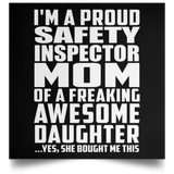 Proud Safety Inspector Mom Of Awesome Daughter - Poster Square
