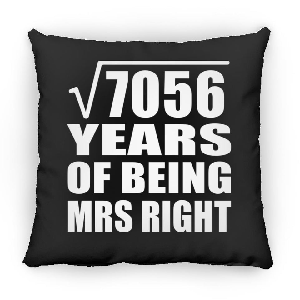 84th Anniversary Square Root of 7056 Years of Being Mrs Right - Throw Pillow Black