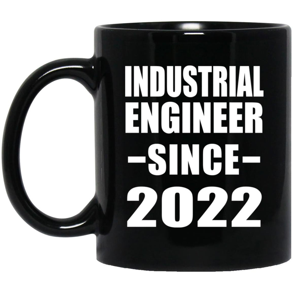 Industrial Engineer Since 2022 - 11oz Coffee Mug Black