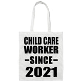 Child Care Worker Since 2021 - Tote Bag White