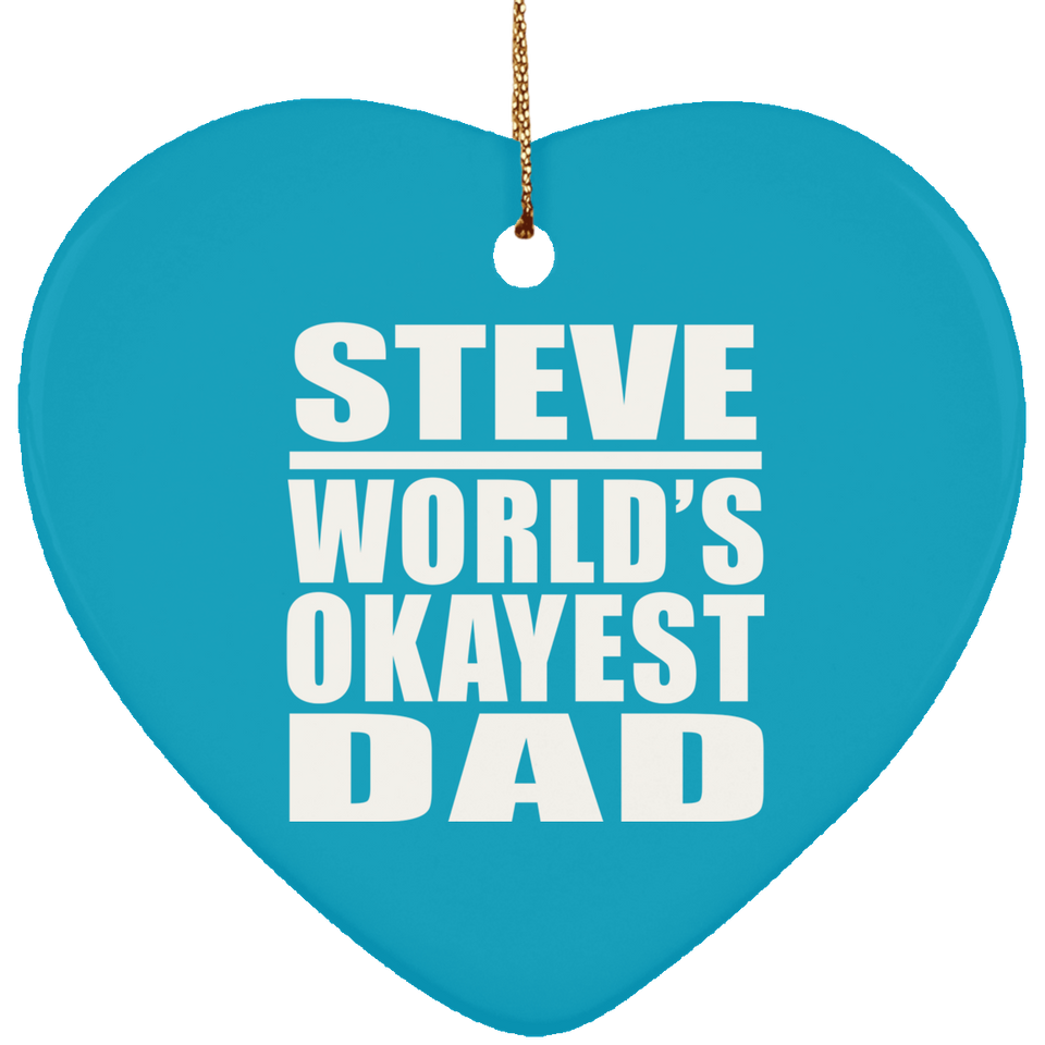 Steve World's Okayest Dad - Heart Ornament