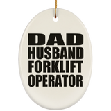 Dad Husband Forklift Operator - Oval Ornament