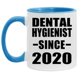 Dental Hygienist Since 2020 - 11oz Accent Mug Blue