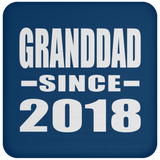 Granddad Since 2018 - Drink Coaster