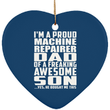 Proud Machine Repairer Dad Of Awesome Son - Heart Ornament