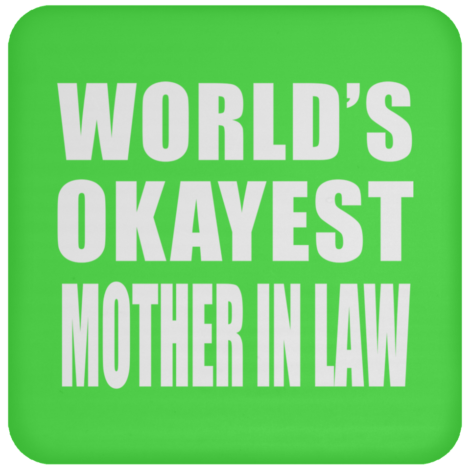 World's Okayest Mother In Law - Drink Coaster