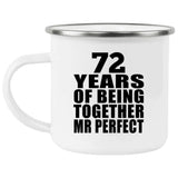 72nd Anniversary 72 Years Of Being Mr Perfect - 12oz Camping Mug