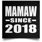 Mamaw Since 2018 - Poster Square