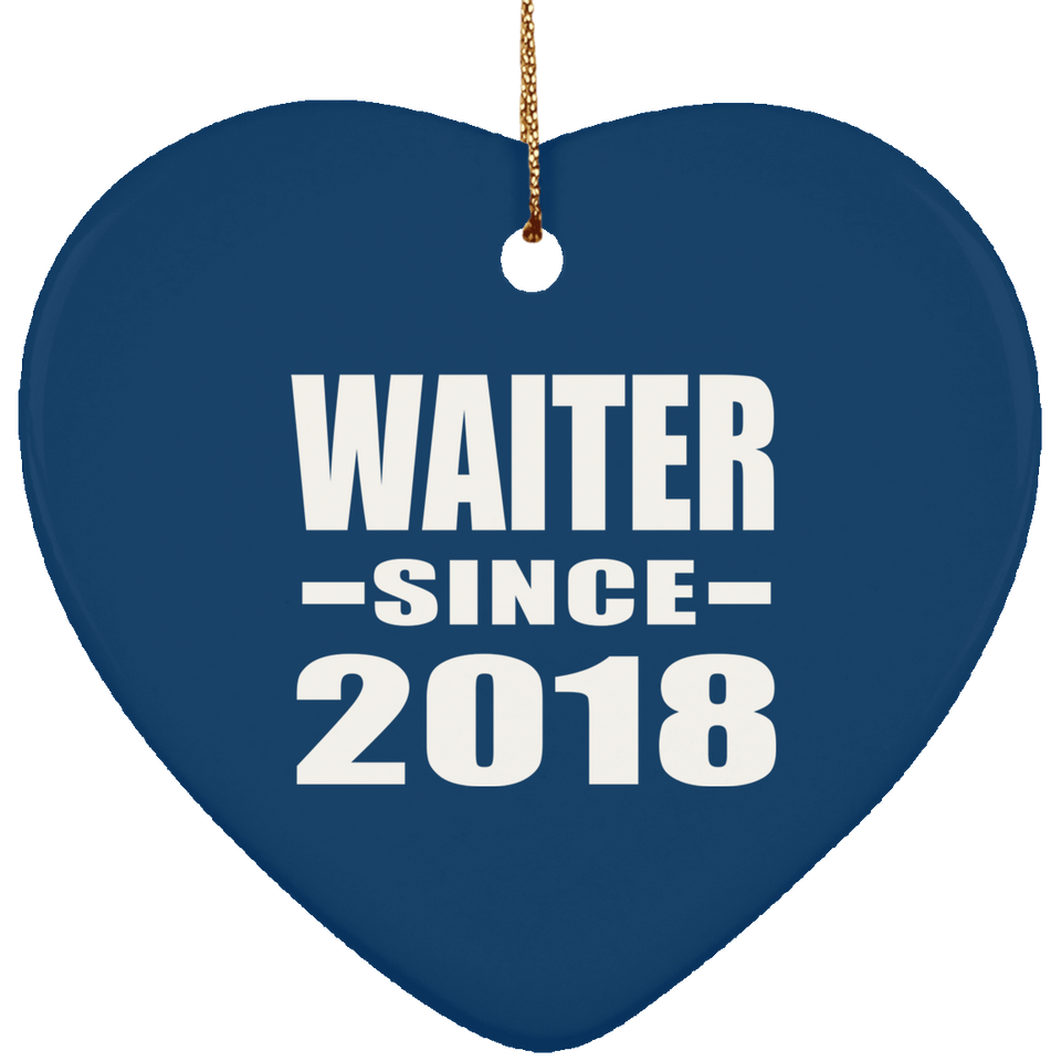 Waiter Since 2018 - Heart Ornament