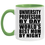 University Professor By Day World's Best Mom By Night - 11oz Accent Mug Green