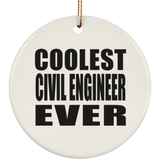 Coolest Civil Engineer Ever - Circle Ornament