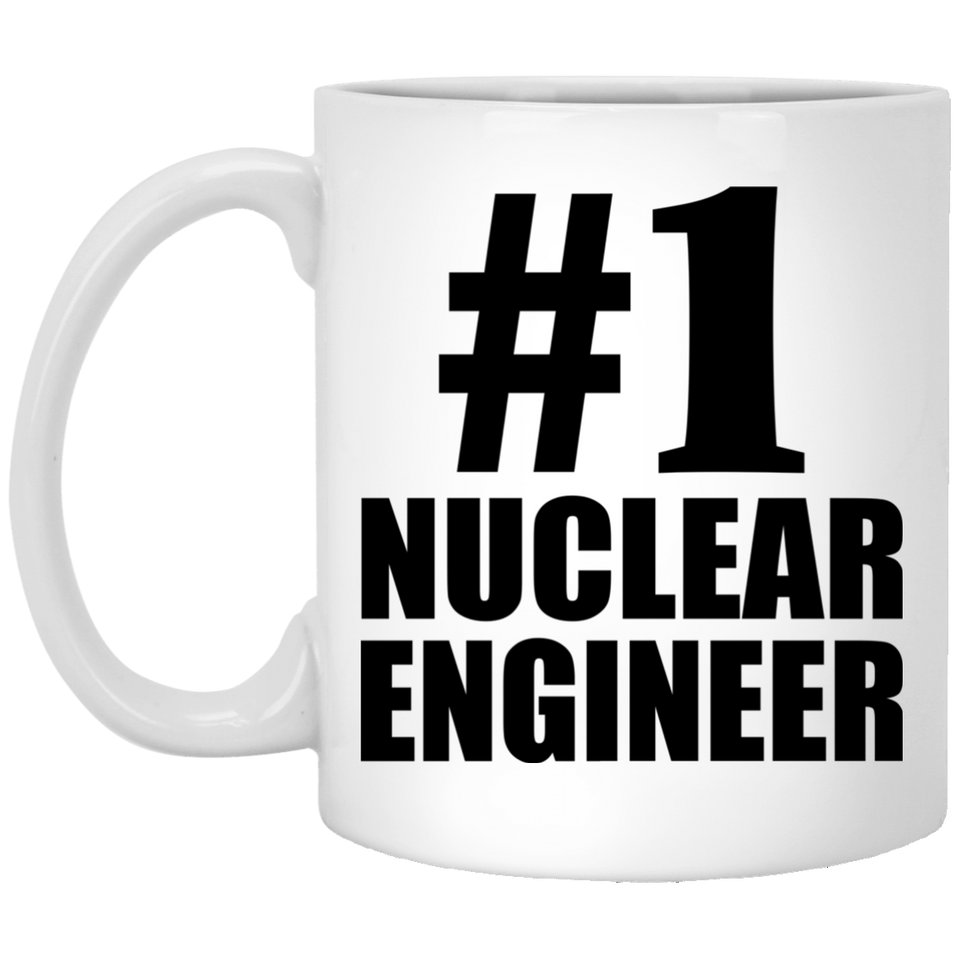 Number One #1 Nuclear Engineer - 11 Oz Coffee Mug