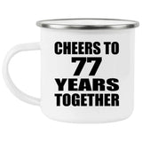 77th Anniversary Cheers To 77 Years Together - 12oz Camping Mug