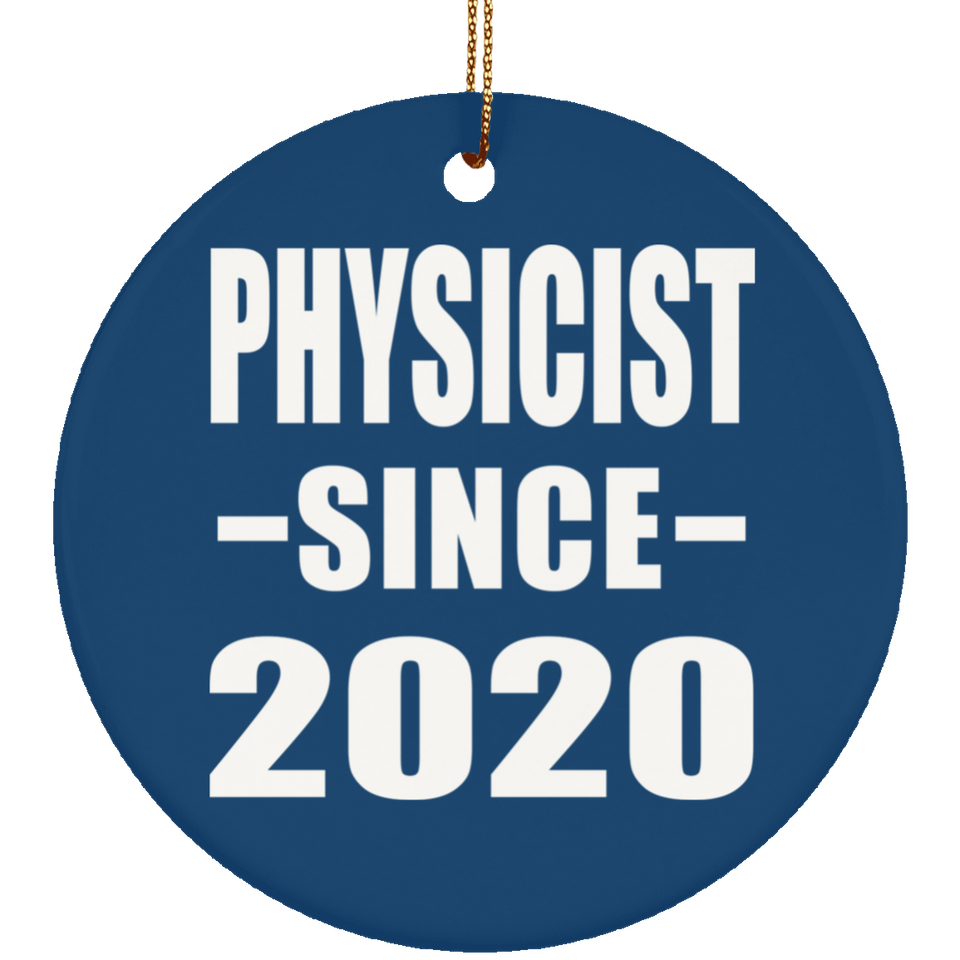 Physicist Since 2020 - Circle Ornament