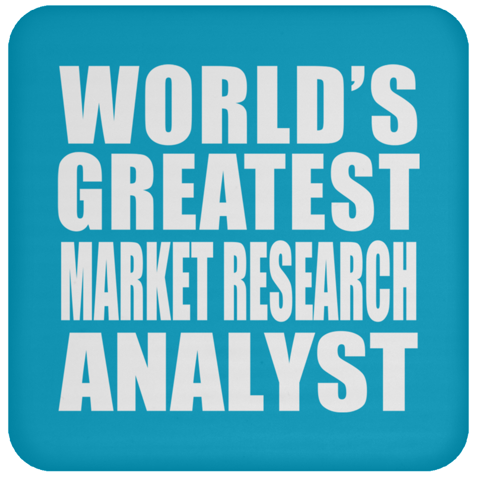 World's Greatest Market Research Analyst - Drink Coaster
