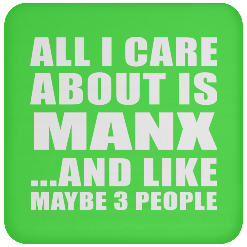 All I Care About Is Manx - Drink Coaster