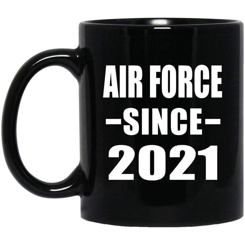 Air Force Since 2021 - 11oz Coffee Mug Black