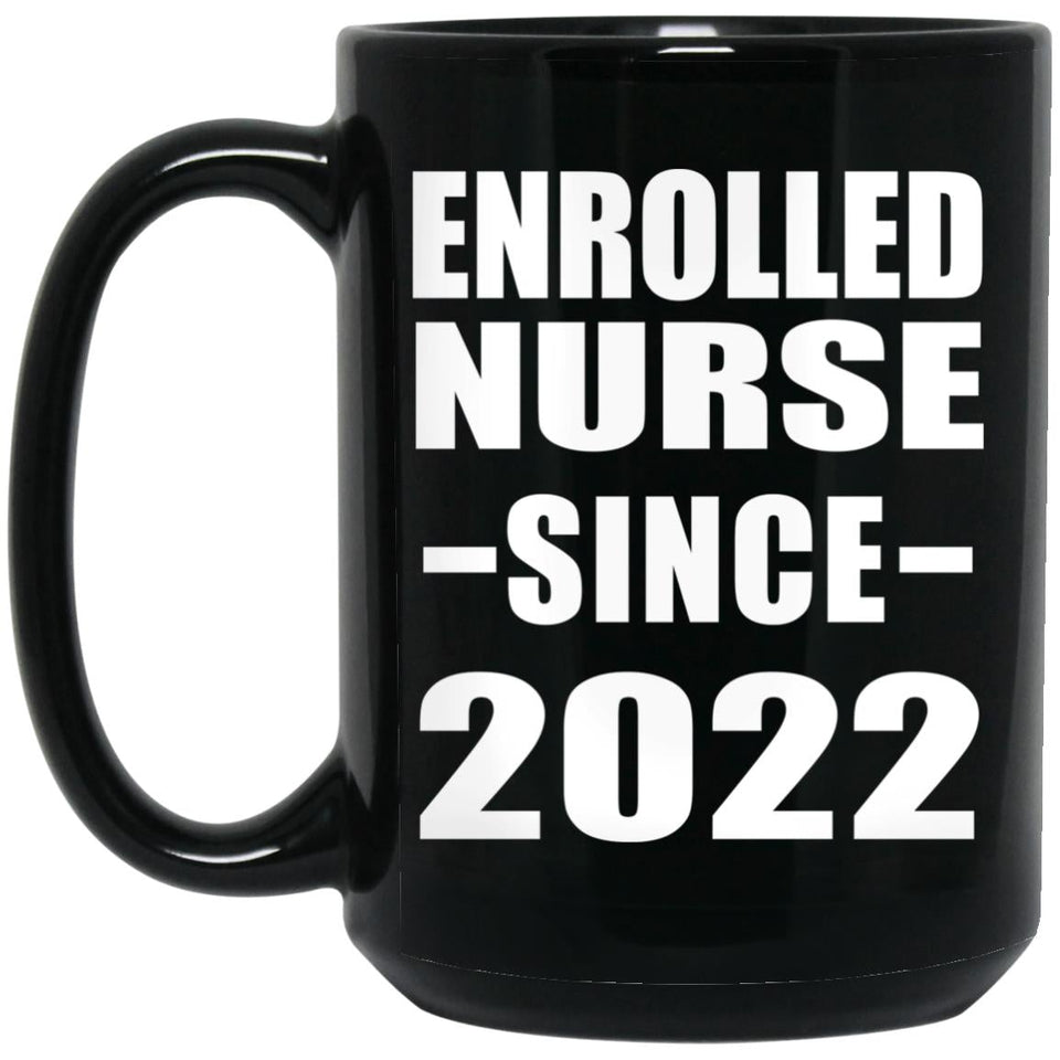 Enrolled Nurse Since 2022 - 15oz Coffee Mug Black