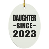 Daughter Since 2023 - Oval Ornament