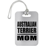 Australian Terrier Mom - Luggage Bag Tag