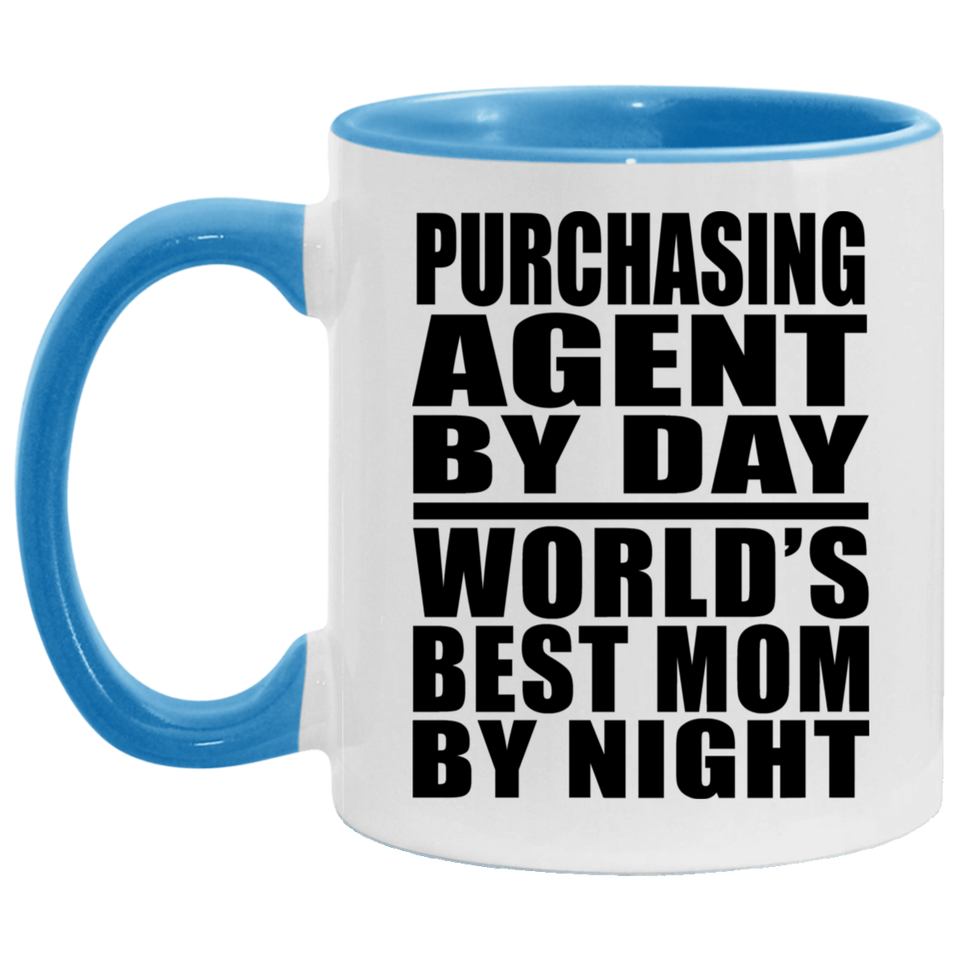 Purchasing Agent By Day World's Best Mom By Night - 11oz Accent Mug Blue