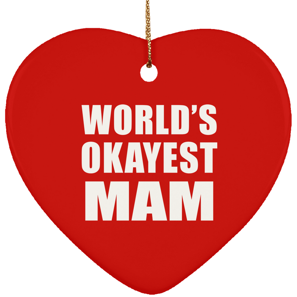 World's Okayest Mam - Heart Ornament