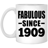 115th Birthday Fabulous Since 1909 - 11oz Coffee Mug