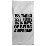 106th Birthday 106 Years 1272 Months 38716 Days Of Awesome - Hand Towel