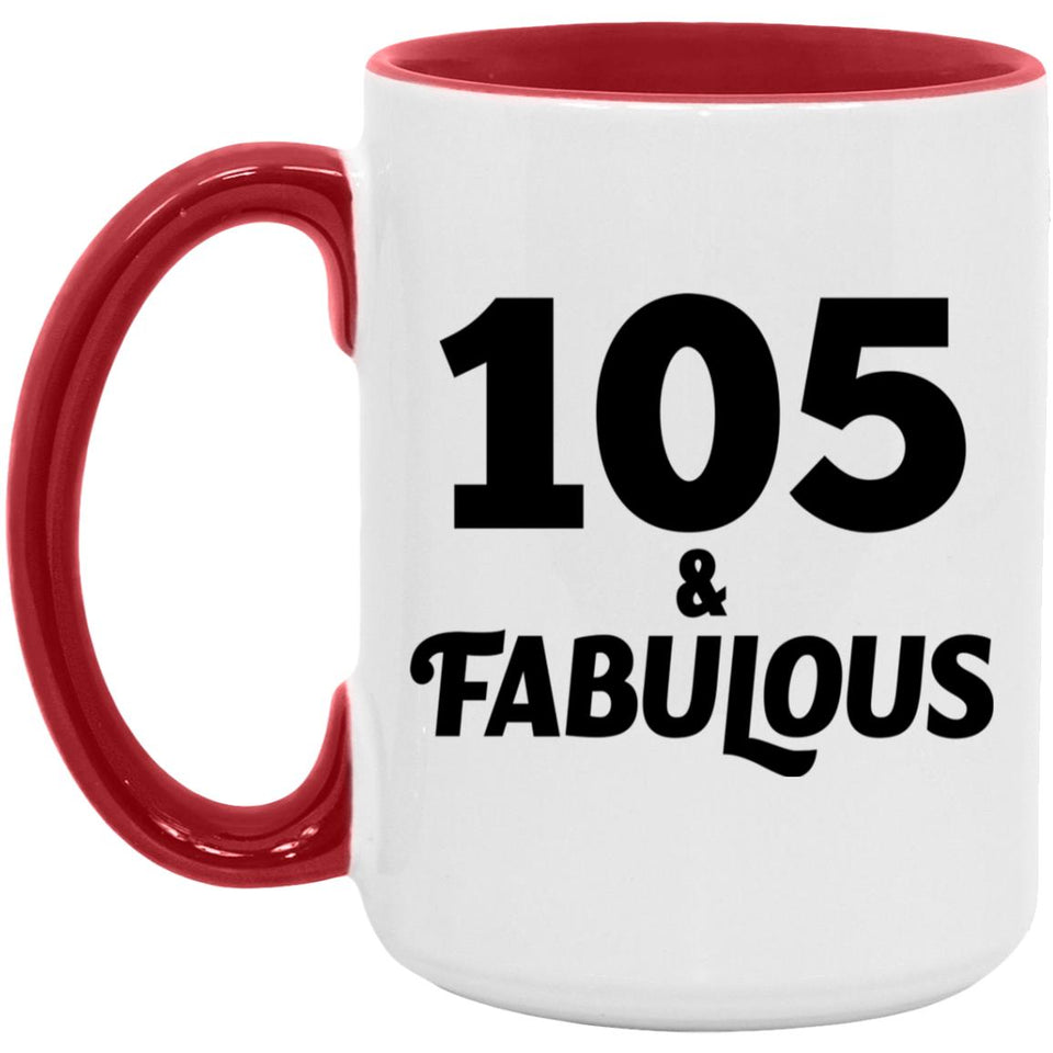 105th Birthday 105 & Fabulous - 15oz Accent Mug Red