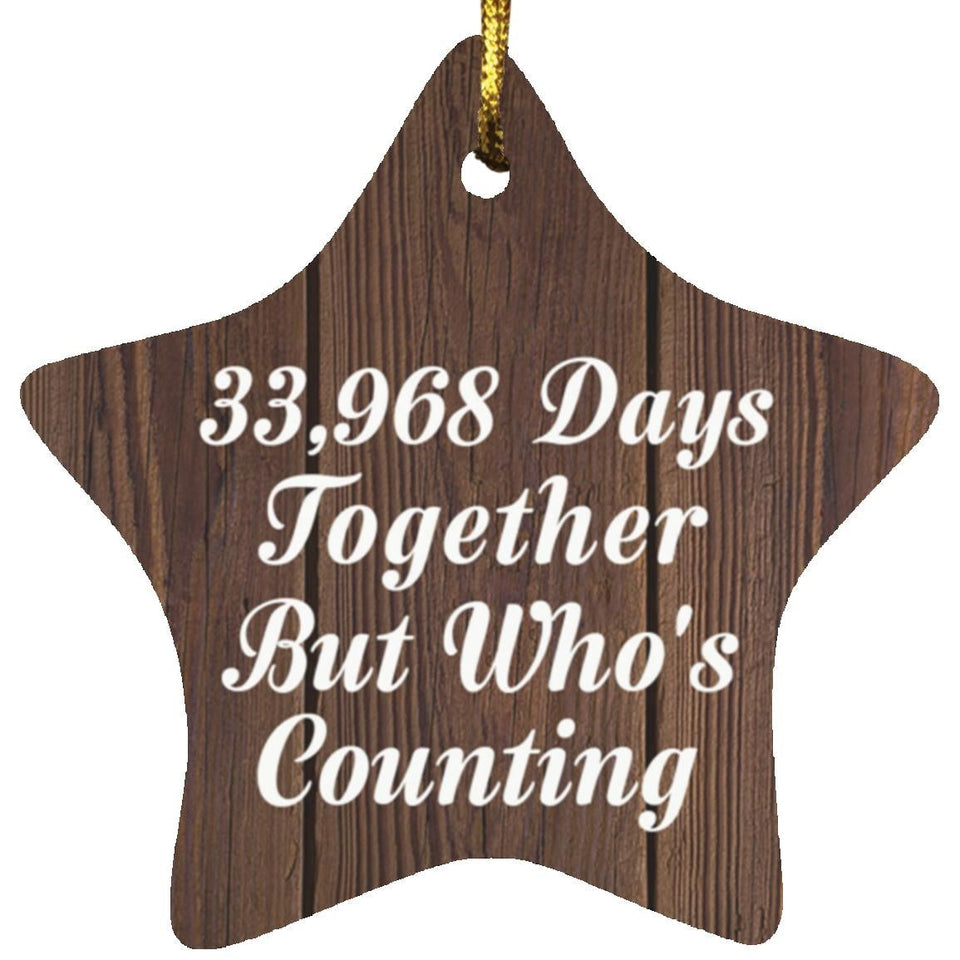 93rd Anniversary 33,968 Days Together Who's Counting - Star Ornament D