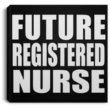 Future Registered Nurse - Canvas Square