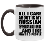 All I Care About Is My Russian Tsvetnaya Bolonka - 11oz Accent Mug Black