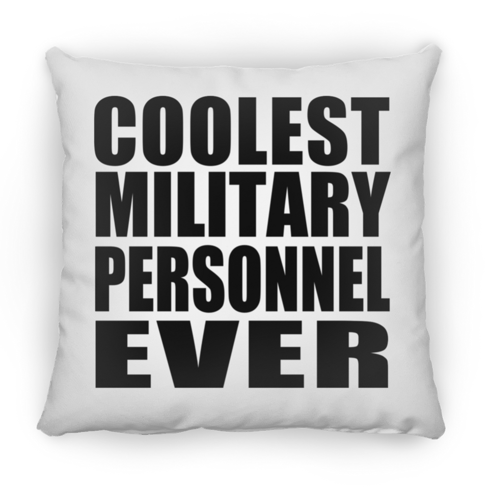 Coolest Military Personnel Ever - Throw Pillow