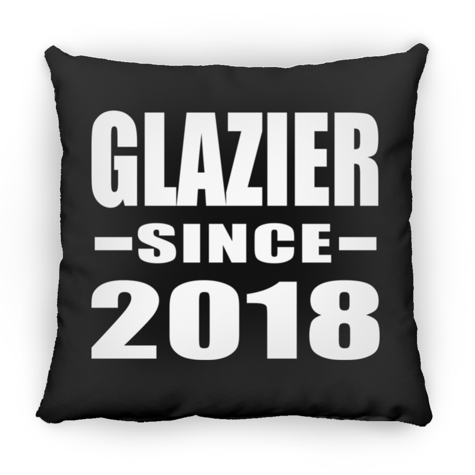 Glazier Since 2018 - Throw Pillow Black