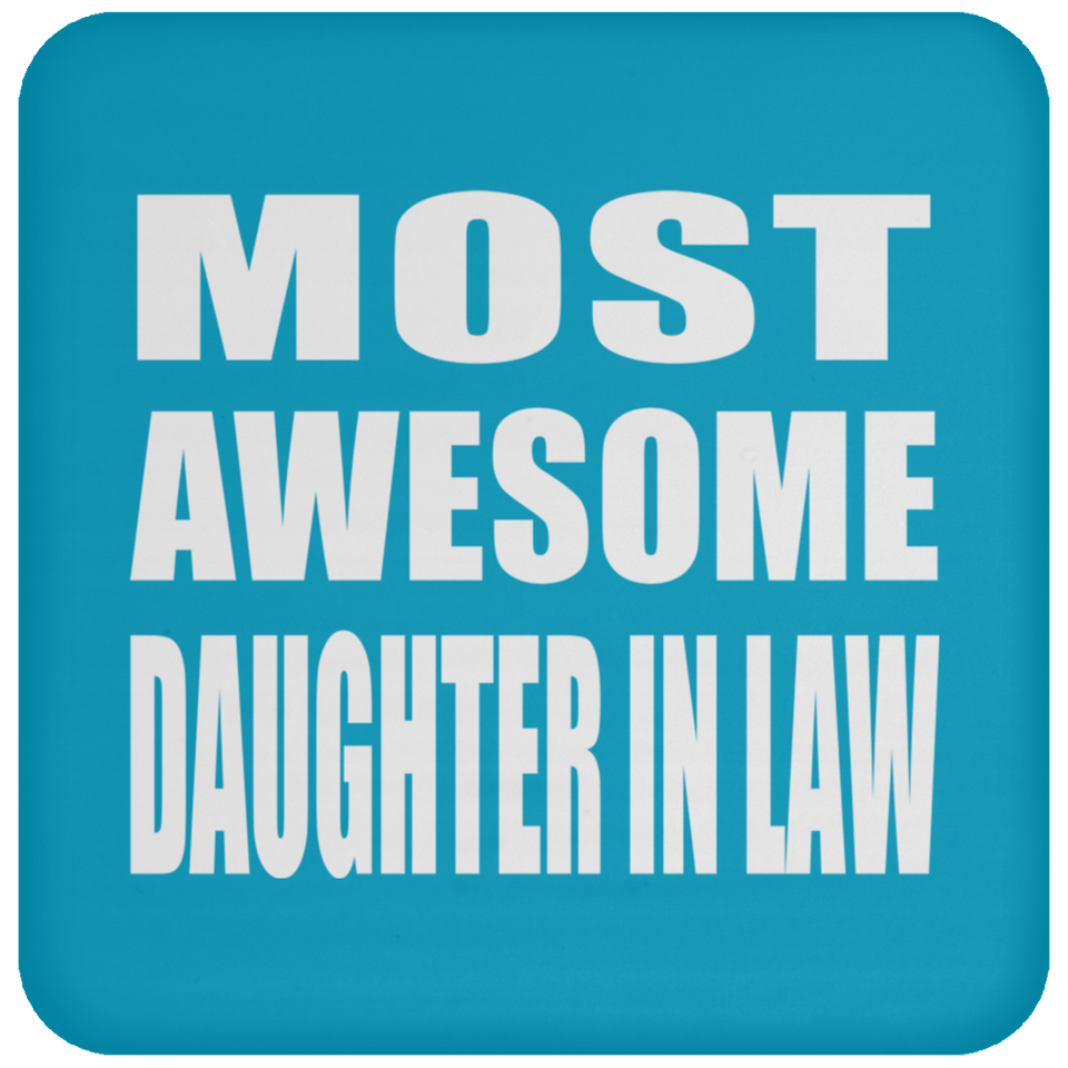 Most Awesome Daughter In Law - Drink Coaster
