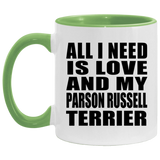 All I Need Is Love And My Parson Russell Terrier - 11oz Accent Mug Green