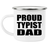 Proud Typist Dad - 12oz Camping Mug