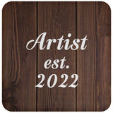 Artist Established Est. 2022 - Drink Coaster D