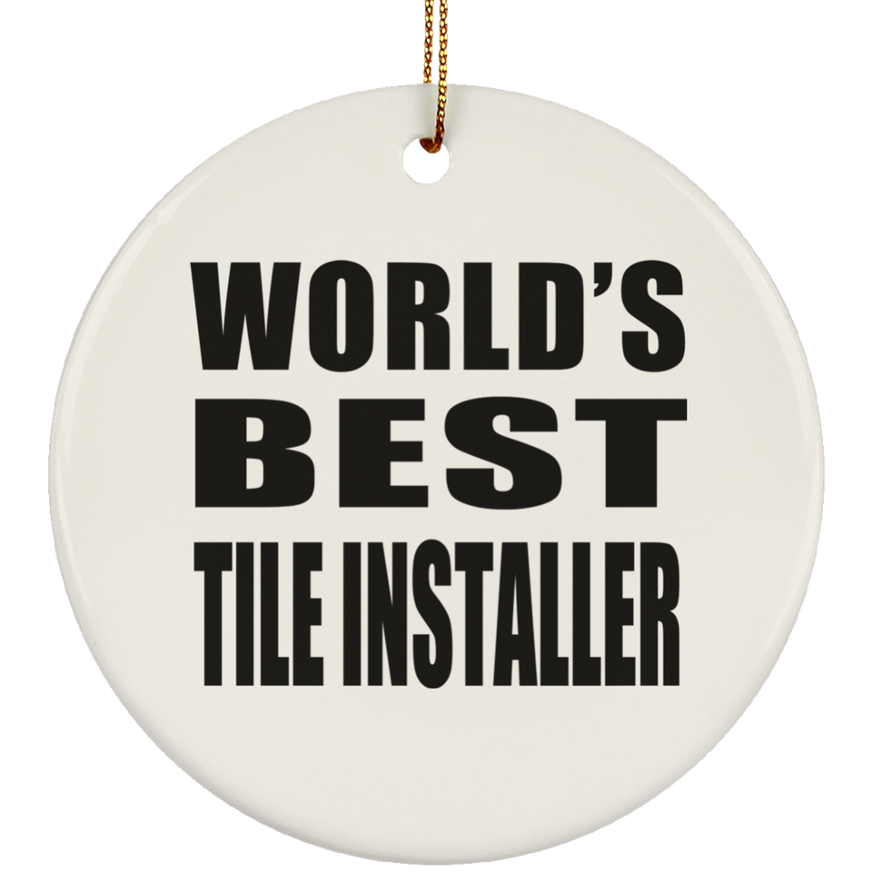 World's Best Tile Installer - Circle Ornament