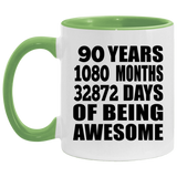 90th Birthday 90 Years 1080 Months 32872 Days Of Awesome - 11oz Accent Mug Green