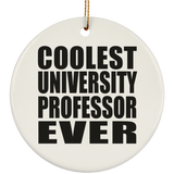 Coolest University Professor Ever - Circle Ornament